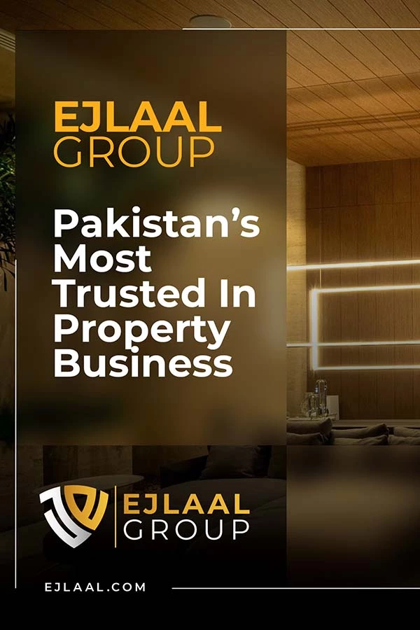 Ejlaal Group - Pakistan's Most Trusted in Property Business