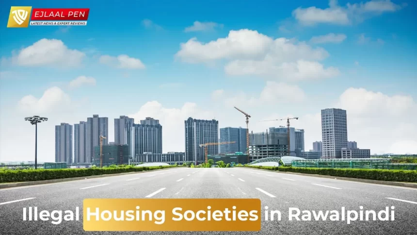 Illegal Housing Societies in Rawalpindi