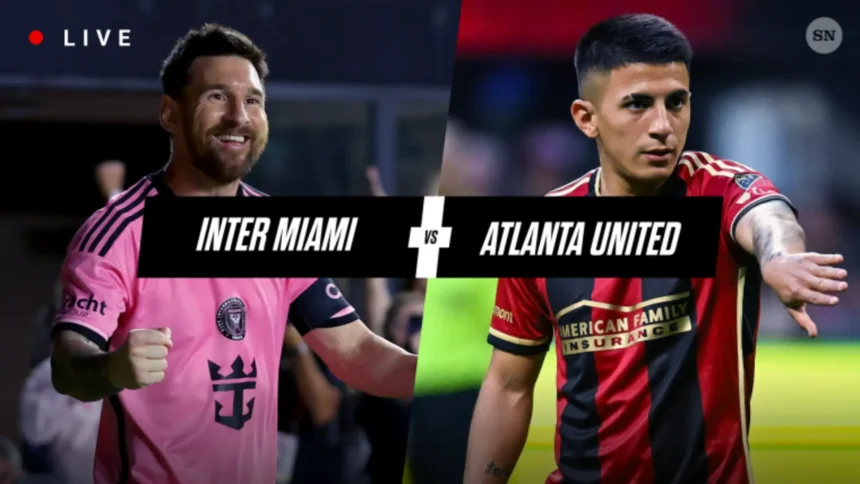 Inter Miami vs Atlanta United: The Thriller of the South